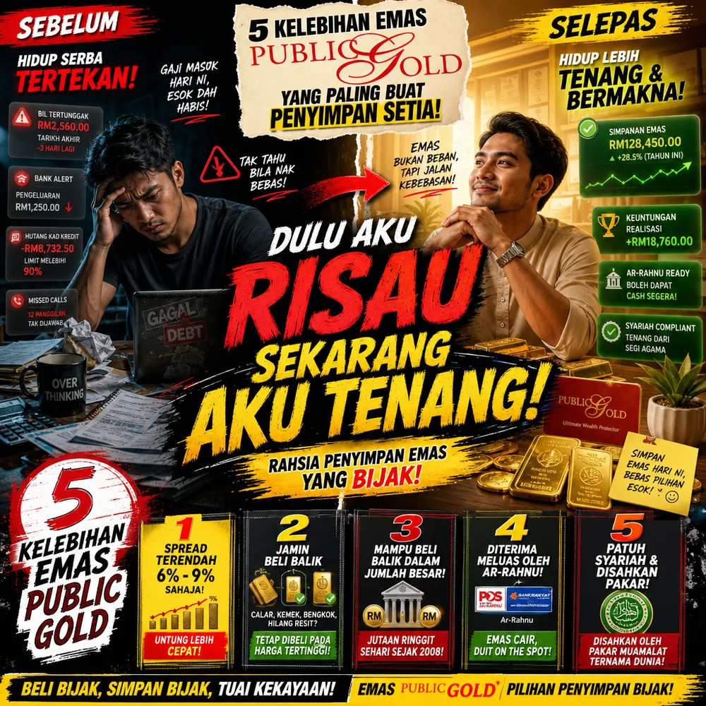 5 kelebihan emas Public Gold yang paling buat penyimpan setia tak nak tukar tempat